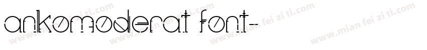 ankomoderat font字体转换
